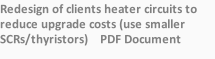Redesign of clients heater circuits to reduce upgrade costs (use smaller SCRs/thyristors)    PDF Document
