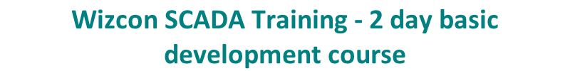 Wizcon SCADA Training - 2 day basic development course s