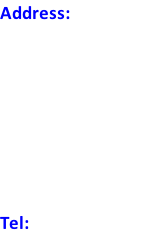 Address:                             Tel: